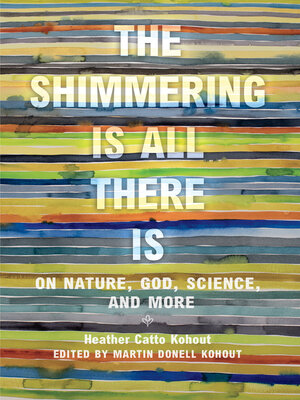 cover image of The Shimmering Is All There Is